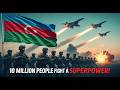 How Powerful Is Azerbaijan? Even Russia Has to Think Twice