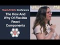 The How and Why of Flexible React Components talk, by Jenn Creighton