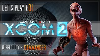 Game kNight ⚫Live in XCOM 2 - Let's Play E01 [First Look]