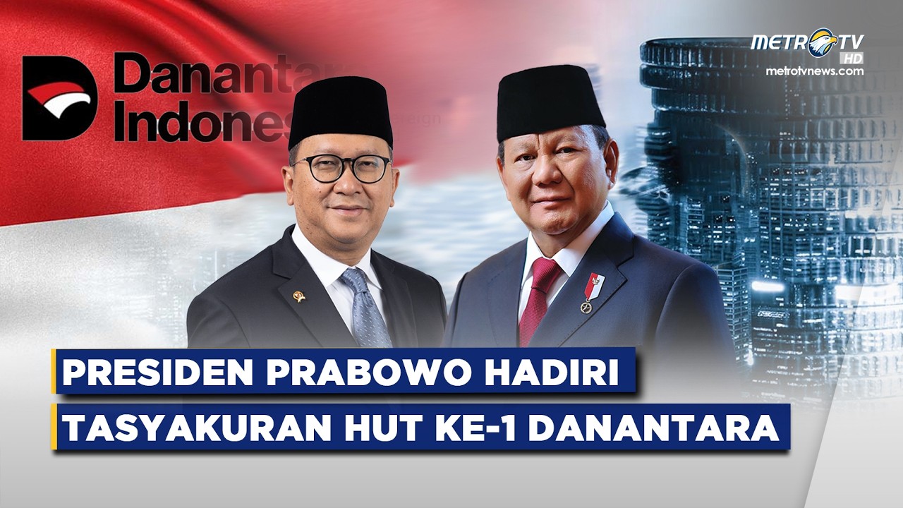 BREAKING NEWS - PRESIDEN PRABOWO HADIRI TASYAKURAN HUT KE-1 DANANTARA INDONESIA