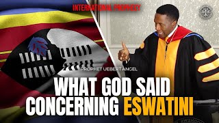 Must Watch: The Word of The Lord concerning ESWATINI | Prophet Uebert Angel
