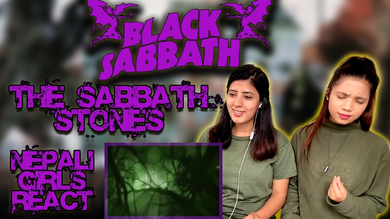 BLACK SABBATH REACTION | THE SABBATH STONES REACTION | PATREON REQUEST | NEPALI GIRLS REACT