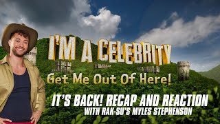 I'M A CELEBRITY'S BACK! RECAP AND REACTION with former campmate Rak-Su's Myles Stephenson