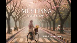 Müstesna 4.Bölüm Sana Yazıldım - Sesli Kitap