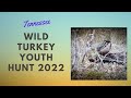 Tennessee Turkey Youth Hunt 2022