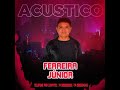 Ferreira Júnior acústico (Eu duvido)