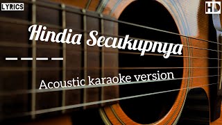 Hindia Secukupnya Akustik Karaoke || acoustic karaoke version (original keys/tempo)