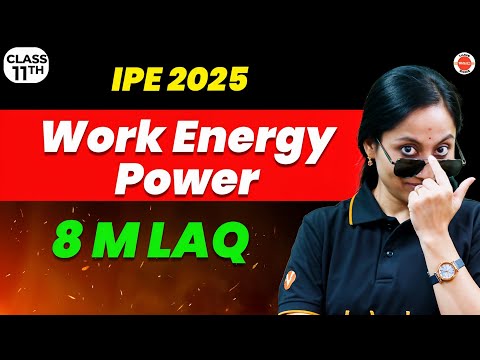 Work Power Energy Class 11 One Shot in Telugu | 8M LAQs | IPE Physics | IPE 2025