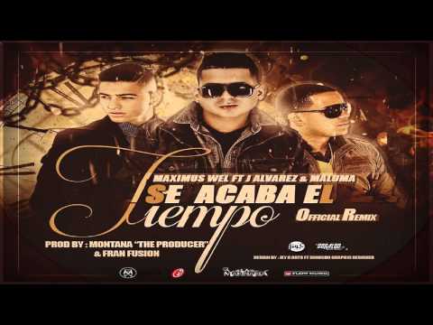 Se Acaba El Tiempo Remix - Maximus Wel Ft J Alvarez & Maluma (Original) ★Reggaeton 2013★