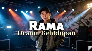 Drama Kehidupan - RAMA | Lirik Video