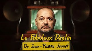 LE FABULEUX DESTIN DE JEAN-PIERRE JEUNET