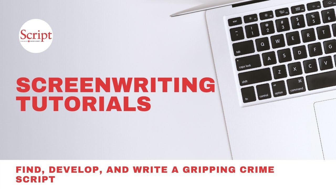 Find, Develop, and Write a Gripping Crime Script - YouTube