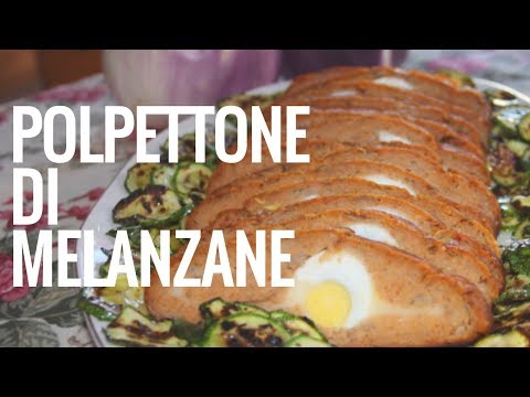 Guardate QUESTO POLPETTONE di MELANZANE - PROCEDIMENTO e RICETTA