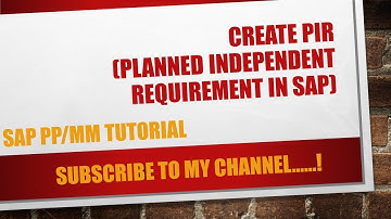 How to create PIR (Planned Independent Requirement) in SAP