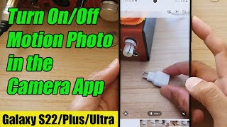 Galaxy S22/S22+/Ultra: How to Turn On/Off Motion Photo in the Camera App screenshot 4