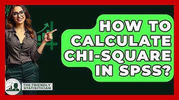 How To Calculate Chi-Square In SPSS? - The Friendly Statistician