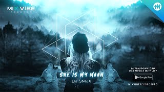 She Is My Moon (Original Mix) DJ SMJX