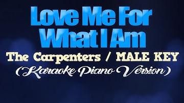 Thumbnail of LOVE ME FOR WHAT I AM - The Carpenters/MALE KEY (KARAOKE PIANO VERSION)