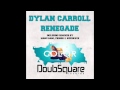 Dylan carroll  renegade manu sami remix