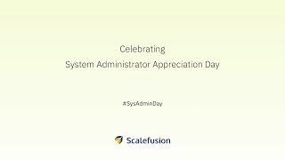System Administrator Day (2022) - Thank You, SysAdmins!