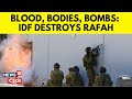 All Eyes On Rafah | Israel vs Hamas | Israel Destroys Homes As It Pushes Deeper Into Rafah | G18V