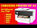 Unboxing Detail Printer HP A3 HP OFFICEJET Pro 7740