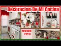 MI COCINA/DECORACION DE MI COCINA PARA NAVIDAD/IDEAS PARA LA COCINA NAVIDAD 2020