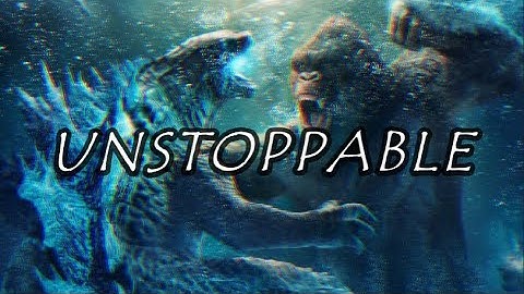 ｕｎｓｔｏｐｐａｂｌｅ // Godzilla VS Kong [AMV]