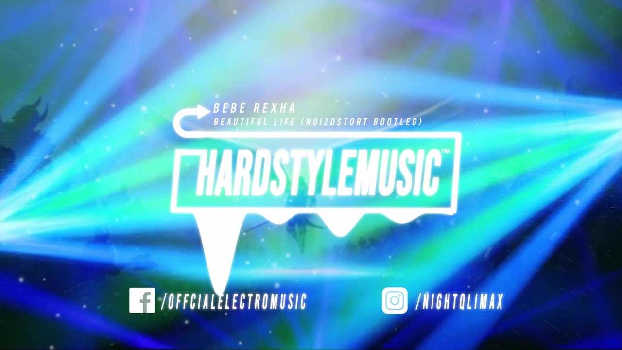 Bebe Rexha Beautiful Life Noizdstort Bootleg Youtube