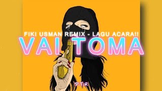 VAI TOMA  - FIKI USMAN (PTR)