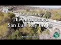 Exploring the Abandoned San Luis Rey Bridge in Bonsall, CA