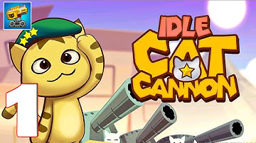 IDLE CAT CANNON - Gameplay Walkthrough Part 1 (iOS, Android)