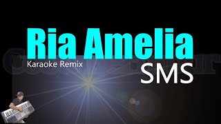 SMS - RIA AMELIA [Karaoke] | CBerhibur