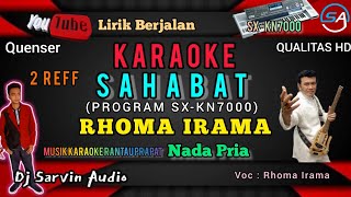 RHOMA IRAMA - SAHABAT KARAOKE NADA PRIA | PROGRAM SX-KN7000 | DJ SARVIN AUDIO | QUALITAS HD