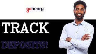 How To Monitor GoHenry Direct Deposit (2025)