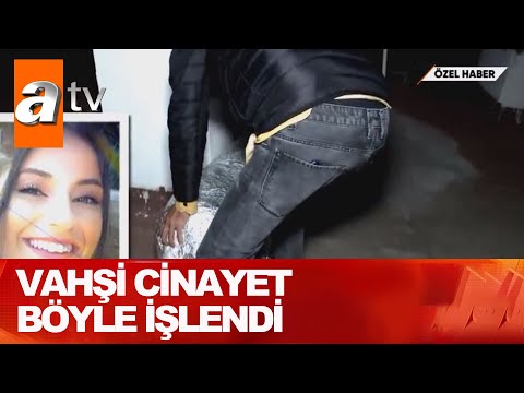 Vahşi cinayet böyle işlendi - Atv Haber 10 Mart 2021