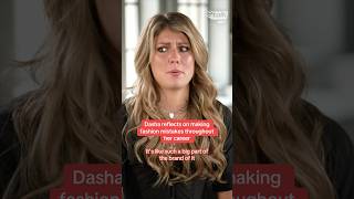Dasha reflects on making fashion mistakes throughout her career