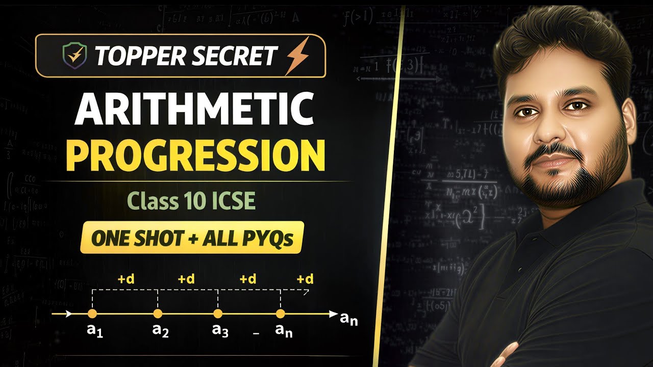 Arithmetic Progression Class 10 ICSE 😨 → 😄 | AP Made Easy | One Shot