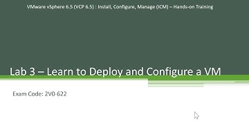3. Deploy and Configure a Virtual Machine- Step by Step - Hands-on Series- VCP6.5-DCV - Exam 2V0-622