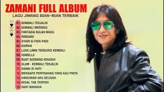 Zamani Full Album Terbaik | 20 Lagu Zamani Teratas | Koleksi Lagu Terbaik Kumpulan Zamani #1