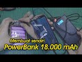 Membuat PowerBank 18000 mAh / PowerBank 18Ah DIY