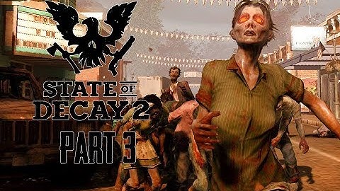 State of Decay 2 Gameplay Walkthrough Part 3 - PLAGUE HEARTS! (Lets Play Commentary)