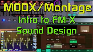 Intro to FM-X Sound Design on the MODX and Montage