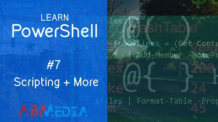 Learn PowerShell: Episode 7, Scripting + HashTables + Static