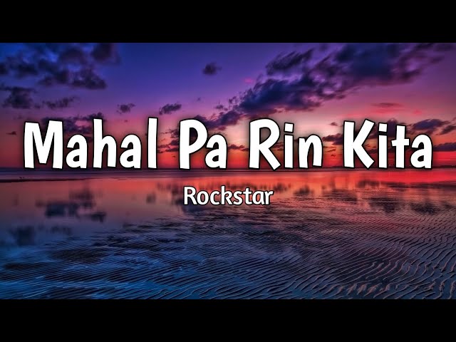 Mahal Pa Rin Kita - Rockstar | Lyrics class=