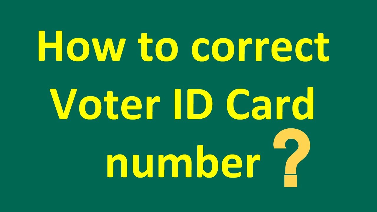 How To Correct Voter ID Card Number YouTube How To Correct Voter ID Card Number YouTube
