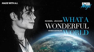 Michael Jackson | What a Wonderful World (A.I. Cover) | Original by Jean Walker