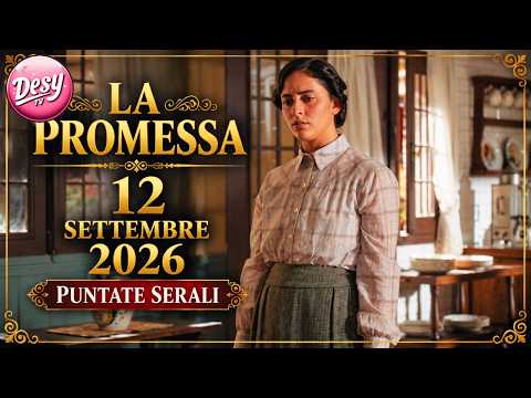 Video La Promessa - Anticipazioni 12 Settembre 2026 - TERESA NUOVA GOVERNANTE