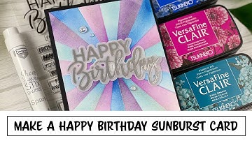 Make a Happy Birthday Sunburst Card Using VersaFine Clair