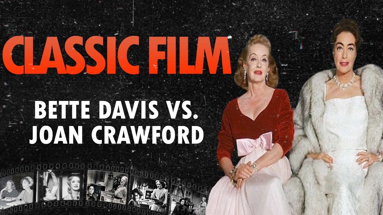 What Really Happened Bette Davis vs Joan Crawford in Classic Film ...